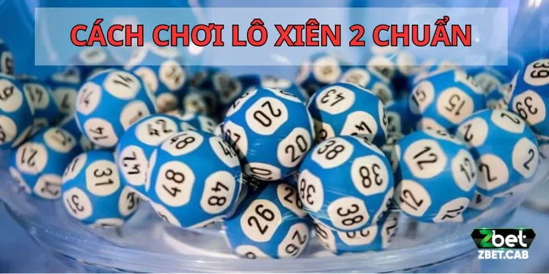 Cách phân tích lô xiên 2 chuẩn mà anh em nên áp dụng